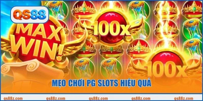 Mẹo chơi PG Slots hiệu quả