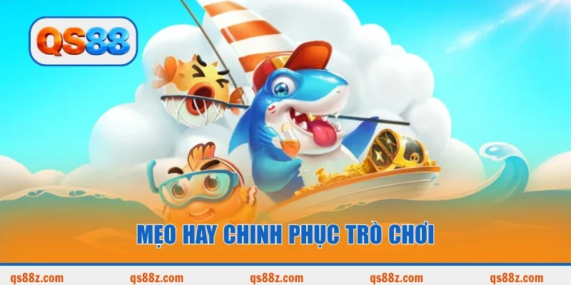 Mẹo hay chinh phục trò chơi