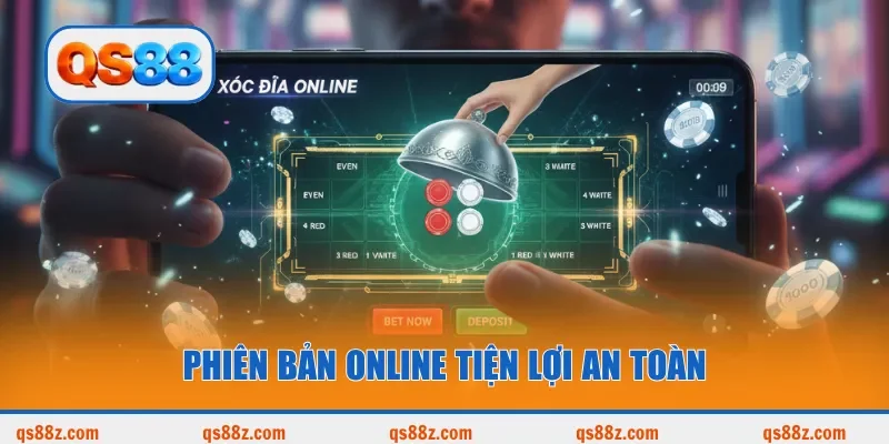 Phiên bản online tiện lợi an toàn